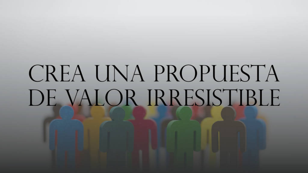 propuesta-de-valor-irresistible